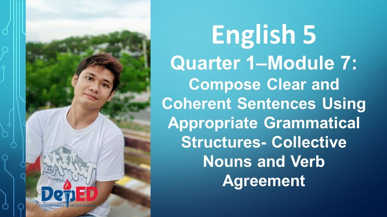 English 5 Module 7 - Compose Clear And Coherent Sentences Using Appropriate  Grammatical Structures - Youtube