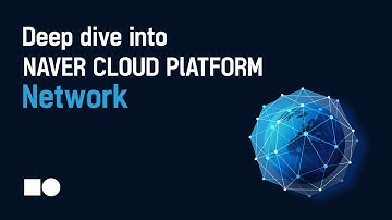 [ENG] Deep dive into NAVER Cloud Platform 03: Network