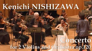 Kenichi Nishizawa: Concerto for 2 Violins and Orchestra op.120