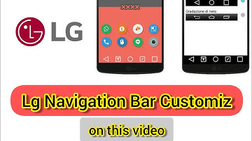 How To Customize LG Navigation Bar