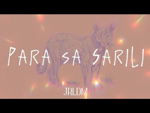 JRLDM - Para sa Sarili (Lyric Video)