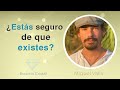 ¿Estás seguro de que existes? con Miguel Valls