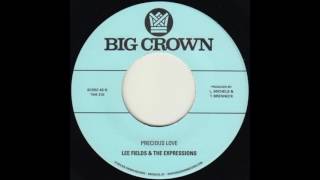 Video thumbnail of "Lee Fields & The Expressions - Precious Love - BC052-45 Side B"