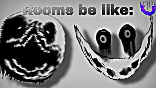 Rooms be like: (READ DESC)