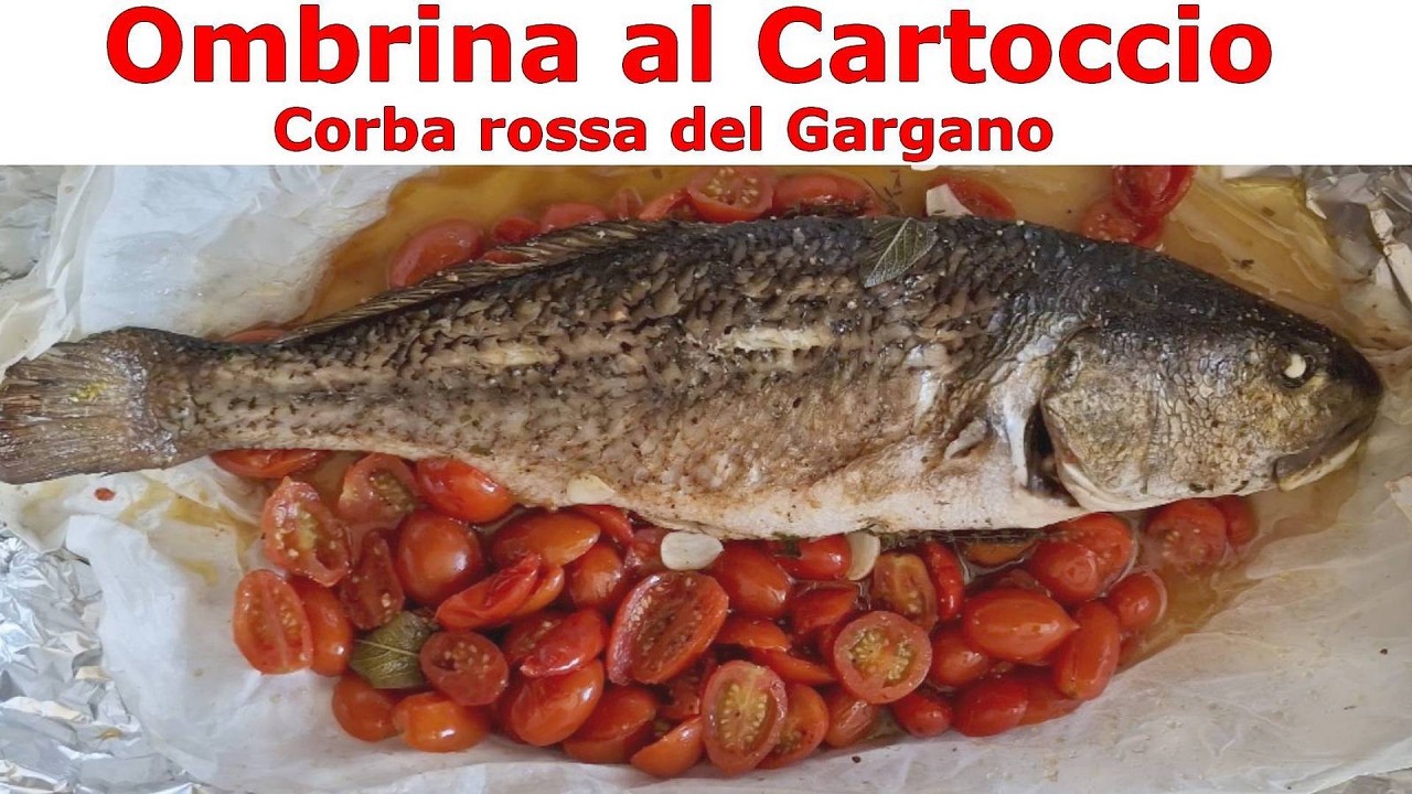 Горбыль, запеченный в фольге, с помидорами черри. Корба Росса дель Гаргано. Как готовить и время