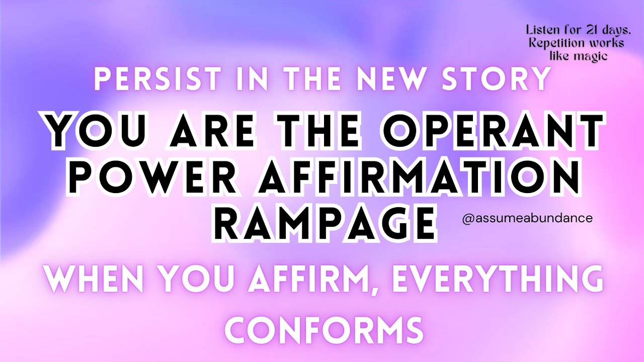 Step in your Role as Operant Power | Affirm & Persist Affirmation ...