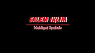 S@LEM IKLIM  Mahligay syahdu Lirik