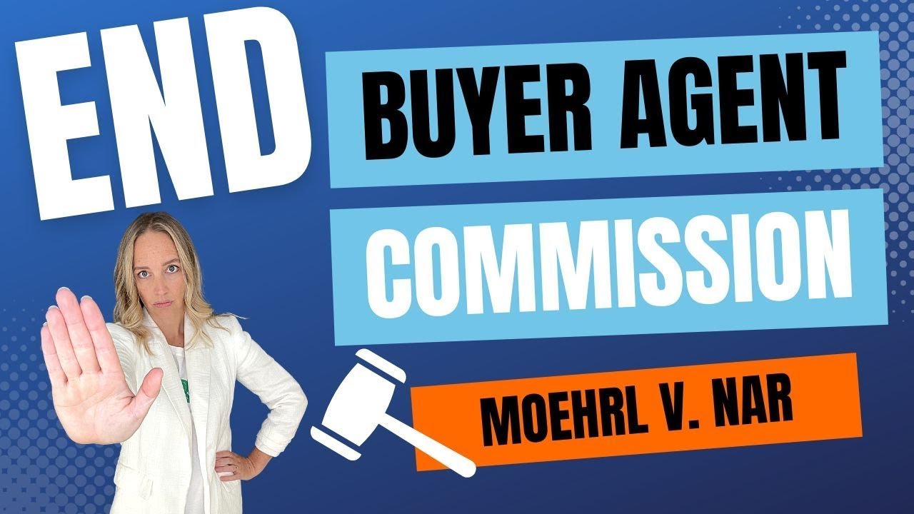 Will Moehrl Vs NAR End Buyer Agent Commission Who Pays Buyer Agent 