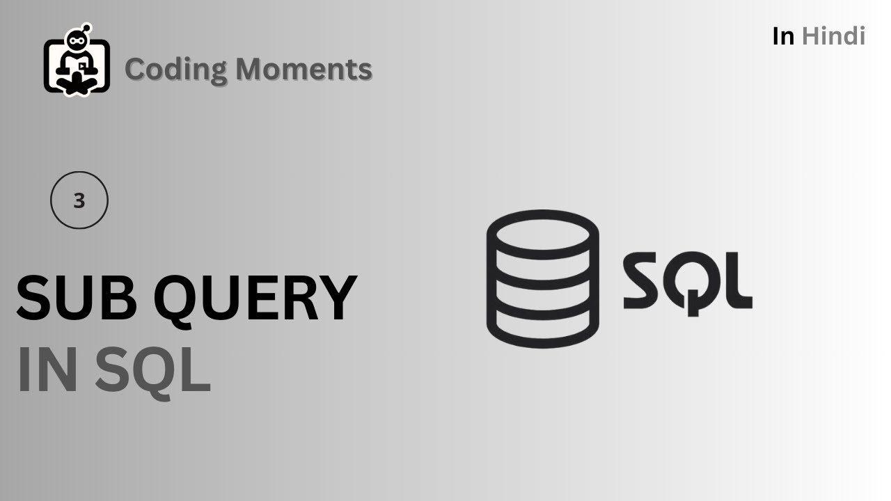 #47(PART-3)|| SUB QUERY CASE 2 || SQL LECTURE FOR BEGINNERS - YouTube