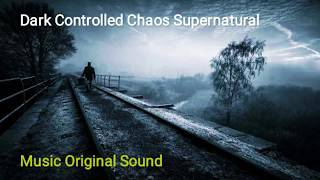 Dark Controlled Chaos Supernatural