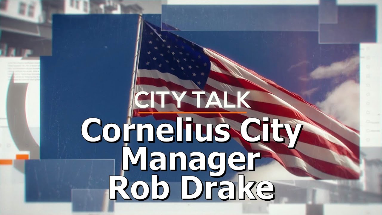 Cornelius City Manager Rob Drake YouTube