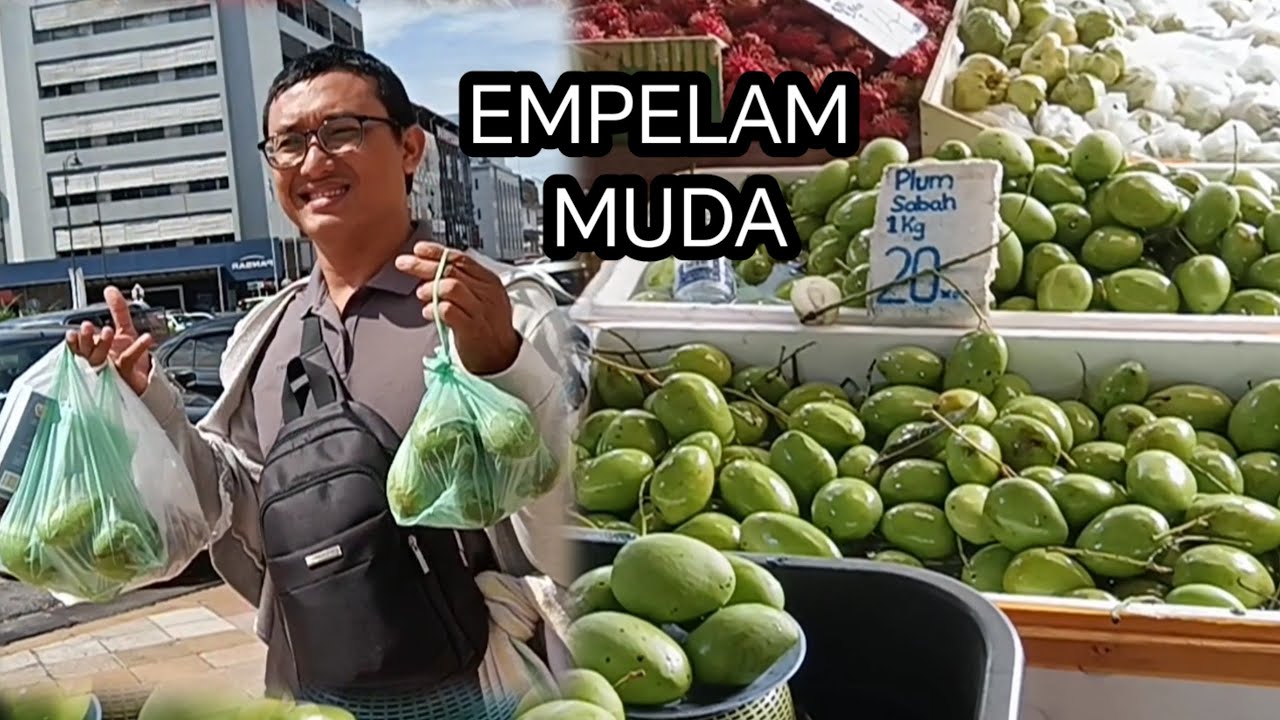 Beli Buah empelam muda Di Market sibu selepas SIAP atur motosikal ke bengkel 