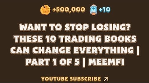 Want To Stop Loasing These 10 Trading Books Can Change Everything Part  || Memefi New YouTube Task