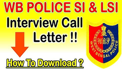 WEST BENGAL POLICE SI & LSI INTERVIEW CALL LETTER