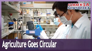 Celebrity Taiwan agriculture takes first steps toward circular economy Net Worth