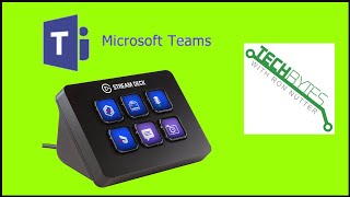 How to manage your Microsoft Team calls with StreamDeck in your Smarthome