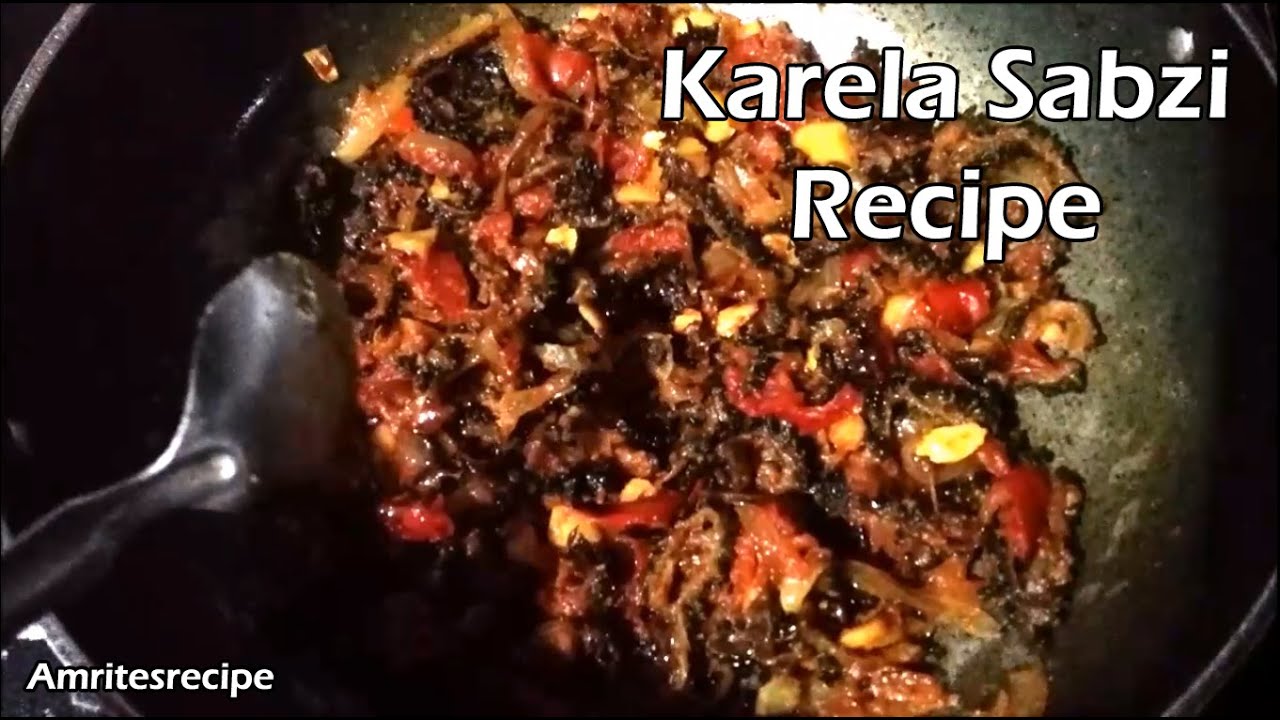 Karela Recipe | Karela Pyaz ki Sabji | Punjabi style bittergourd ( karela )sabji recipe | | Amrit