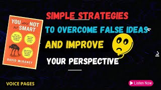 The Illusions of Your Mind | Key Lessons from You Are Not So Smart by David McRaney | Audiobook