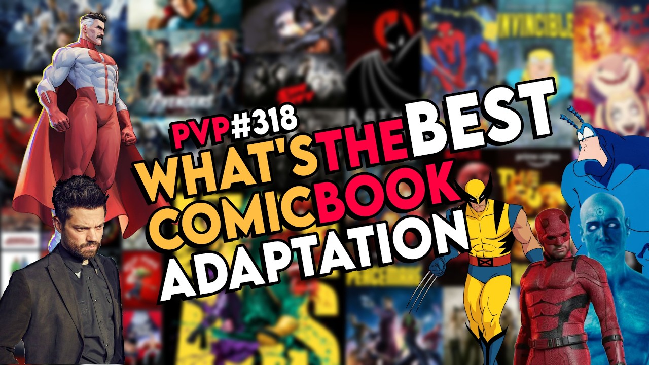 PvP #318 - Whats the BEST Comic Book Adaptation