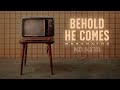 Behold He Comes Conference | 2021