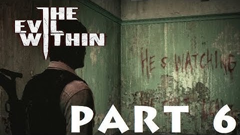 The Evil Within Part 6: Ch. 5 Inner Recesses (1 of 2)