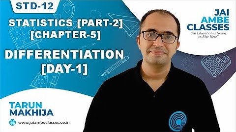 STD-12 STATISTICS [PART-2] [CHAPTER-5] [DIFFERENTIATION] [DAY-1] - By, Tarun Makhija