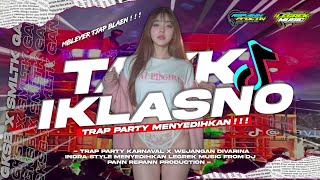 DJ TAK IKHLAS NO TRAP PARTY KARNAVAL BASS BLEYER STYLE MENYEDIHKAN X WEJANGAN DIVARINA INDRA