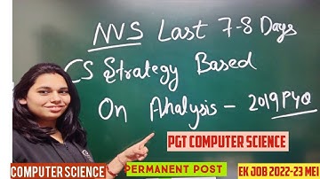NVS PGT COMPUTER SCIENCE LAST TIME EXAM STRATEGY BASED ON 2019 PREVIOUS YEAR QUESTION PAPER ANALYSIS