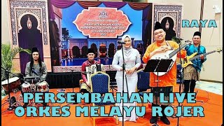 PERSEMBAHAN LIVE RAYA ORKES MELAYU ROJER - Majlis Bandaraya Johor Bahru 2022.