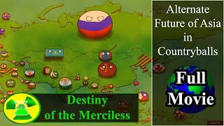 Alternate Future of Asia in Countryballs | The Movie | Destiny of the Merciless