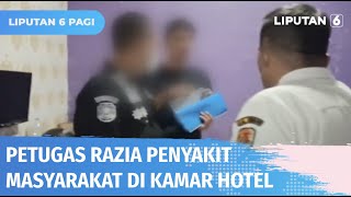 Petugas Gabungan Gelar Razia di Kawasan Hotel, Amankan Belasan Pasangan di Luar Nikah | Liputan 6