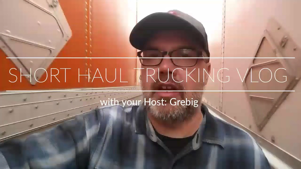 Short Haul Trucking vlog:A great way to start the month of March  (3.1.18) 