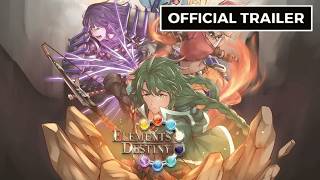 Elements Destiny | Official Release Window Trailer