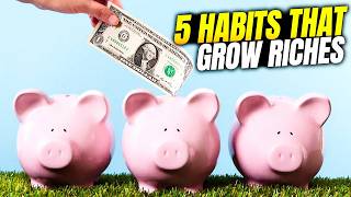 Top 5 Financial Habits That Quietly Make People Rich 2026