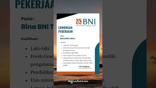 Loker Bina BNI #bank #bni #magang #lowongankerja #videoshort #youtubeshorts #viral