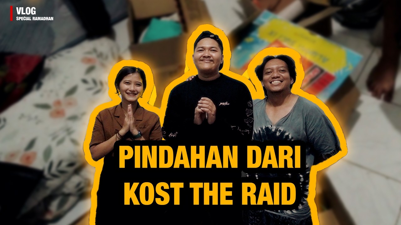 Pindahan kost the raid | pamitan ke rikoy bang yud sedih bos | kost banyak kenangan sumber rejeki