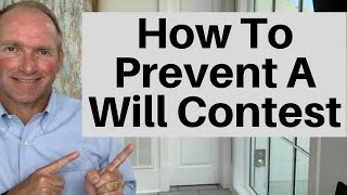 Prevent A Will Contest: Seven Steps