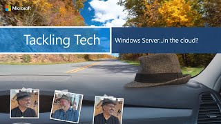 Windows Server...in the cloud? - Tackling Tech
