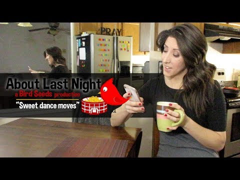 About Last Night: Sweet Dance Moves!