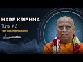 Hare krishna mahamantra kirtan tune  3  by  hh lokanath swami maharaj