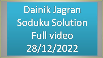 Dainik Jagran Sudoku Solution 28-12-2022 Full video #sudoku #video @sudokusolution2971
