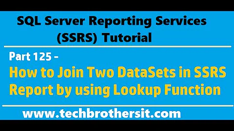 SSRS Tutorial Part 125 - How to Join Two DataSets in SSRS Report by using Lookup Function