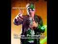 Andy Aguilera - Te he Prometido (Prod. By Maestro El Ingeniero Musical) MERENGUE 2011