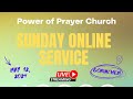 Power Of Prayer Church Service - Sunday Live 12th May, 2024