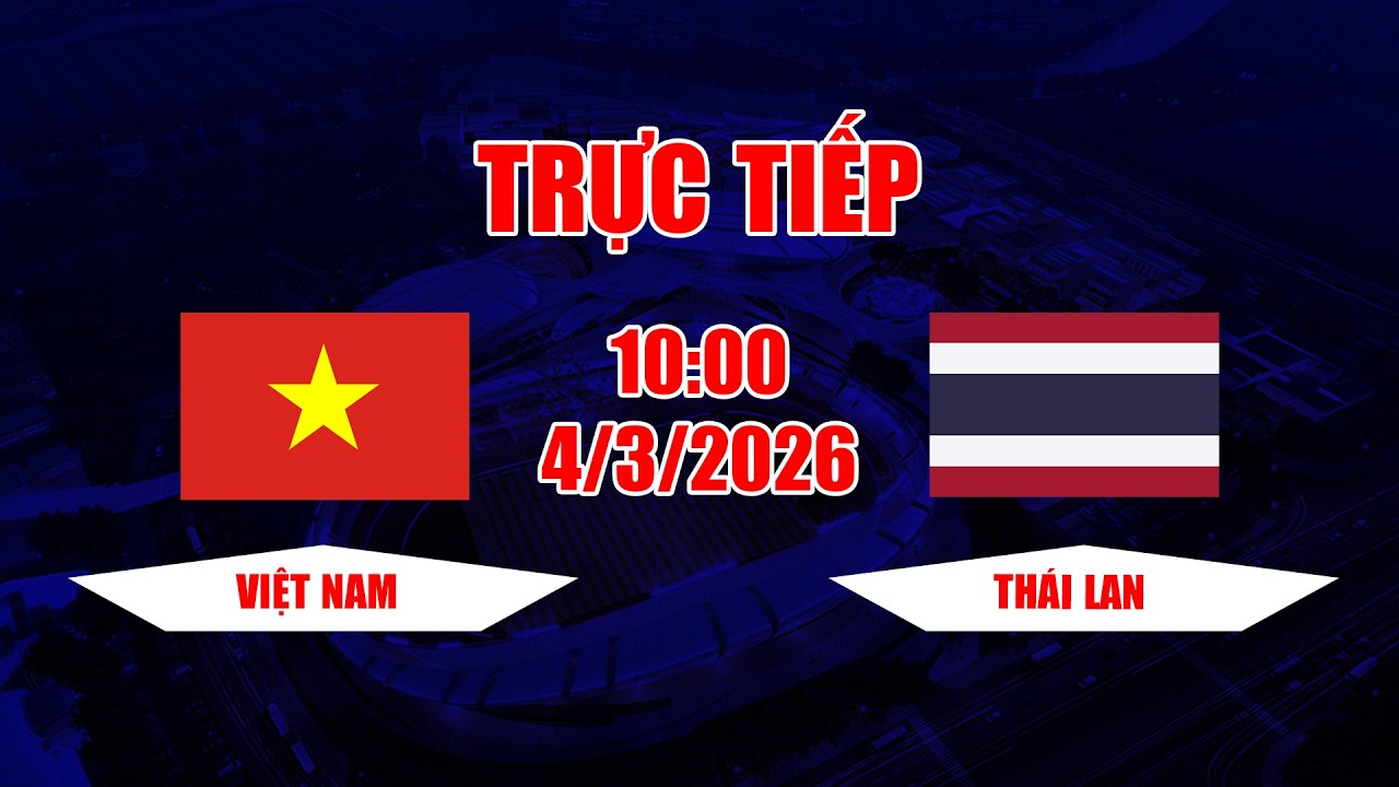TRỰC TIẾP | Việt Nam - Thái Lan | Làm khách mời nhưng Việt Nam khiến Thái phải bẽ mặt trên sân nhà