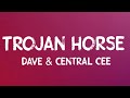 Dave  central cee  trojan horse lyrics