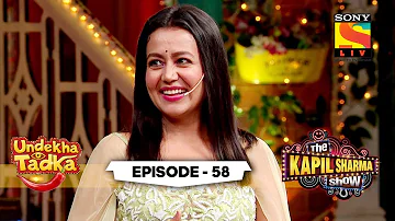 Laughter Session With The Kakkar's | Undekha Tadka | Ep 58 | The Kapil Sharma Show Season 2