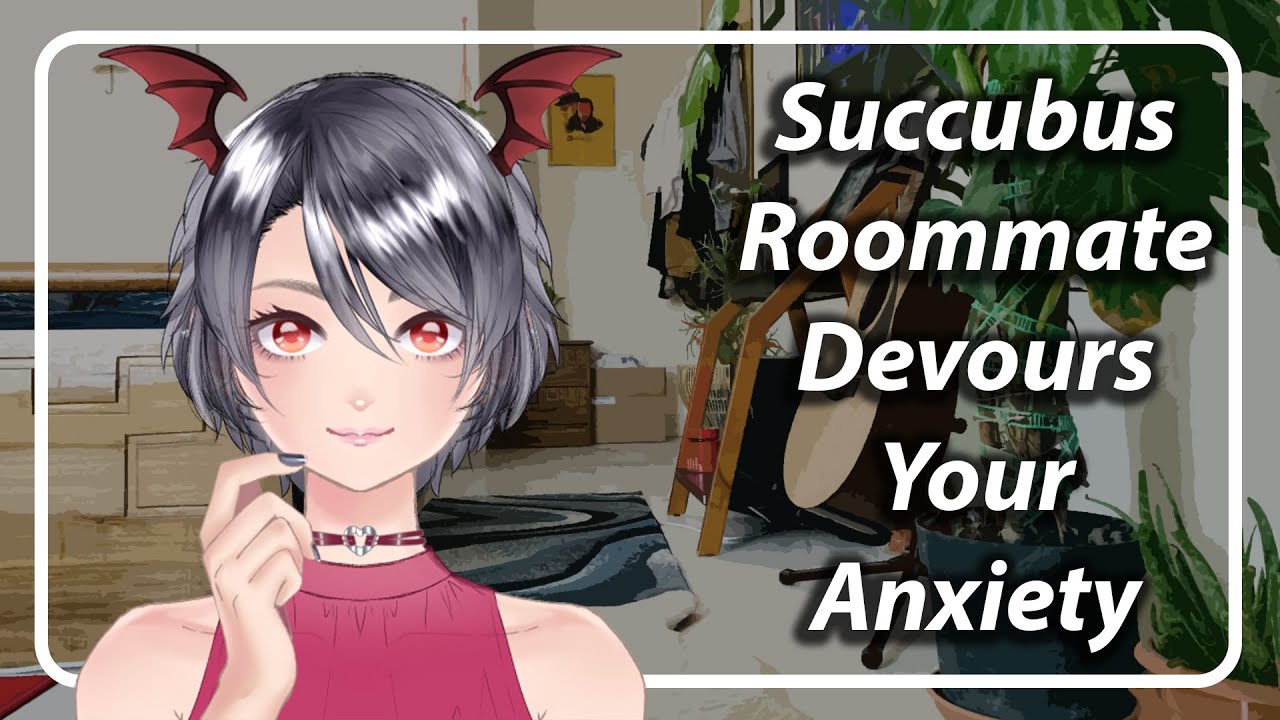 Succubus Roommate Devours Your Anxiety [F4A] [TF4A]