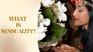 What is Sensuality?
