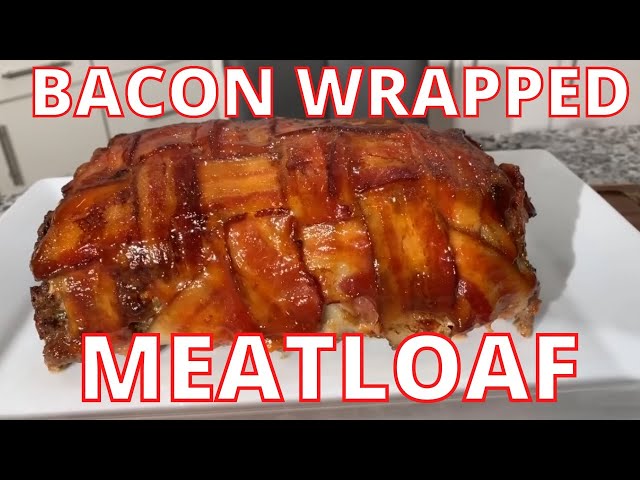 Bacon Wrapped Meatloaf RECIPE and VIDEO